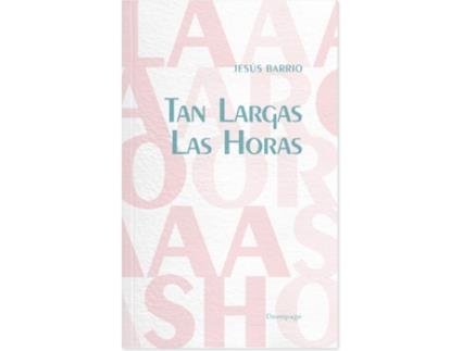 Livro Tan Largas Las Horas de Jesús Barrio (Espanhol)