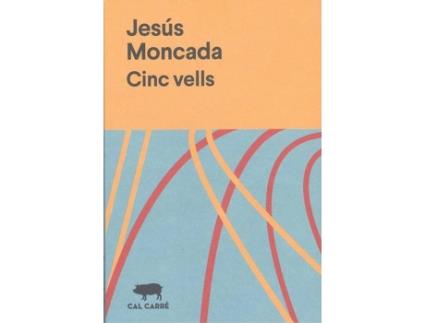 Livro Cinc Vells de Moncada Jesús (Catalão)