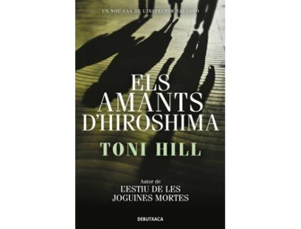 Livro Els Amants D'Hiroshima (Inspector Salgado 3) de Toni Hill (Catalão)
