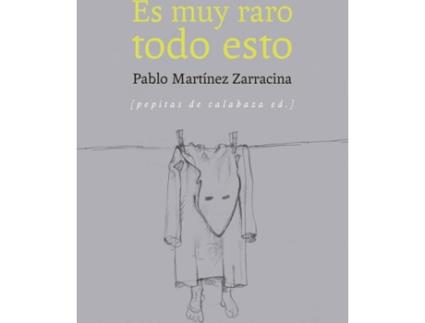Livro Es Muy Raro Todo Esto de Pablo Martínez Zarracina (Espanhol)