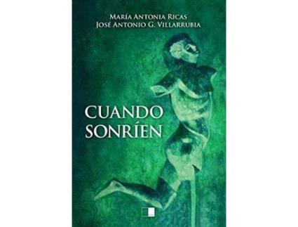 Livro Cuando Sonríen de Ricas Peces, María Antonia, Desenhos por José Antonio García Villarrubia (Espanhol)