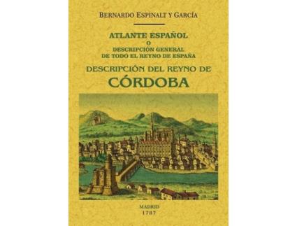 Livro Atlante Español O Descripcion General De Todo El Reyno De España de Bernardo Espinalt Y Garcia (Espanhol)
