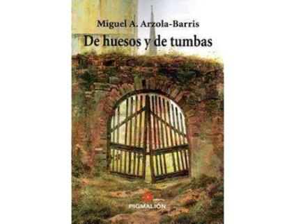 Livro De huesos y de tumbas de Miguel Ángel Arzola-Barris (Espanhol)