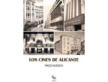 Livro Los cines de Alicante de Paco Huesca (Espanhol)