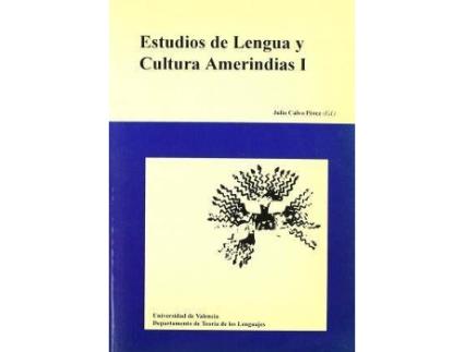 Livro Estudios de lengua y cultura amerindias. (T.1) de Editado por Julio Calvo Perez (Espanhol)