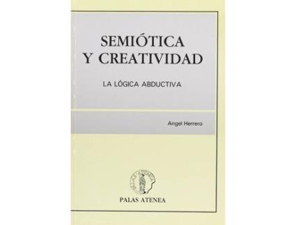 Livro Semiotica Y Creatividad: La Logica Abductiva de Angel Herrero (Espanhol)