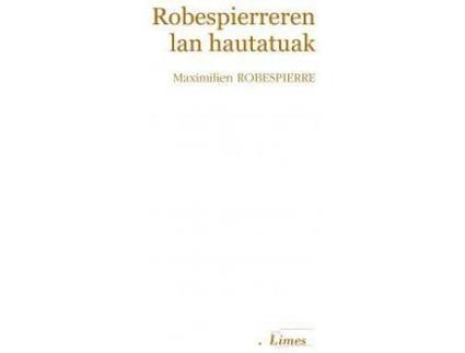 Livro Robespierreren lan hautatuak de Robespierre Maximilien (Basco)