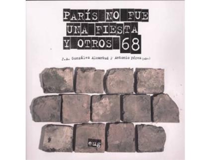 Livro París No Fue Una Fiesta Y Otros 68 de J.A. González Alcantud, Antonio Pérez (Espanhol)