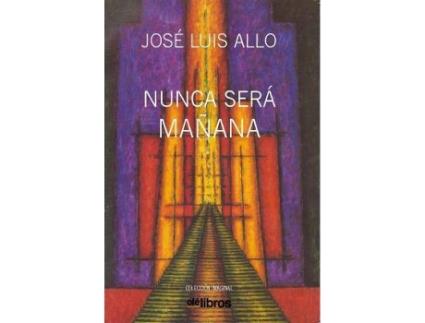 Livro Nunca será mañana de Allo Falces, José Luis (Espanhol)