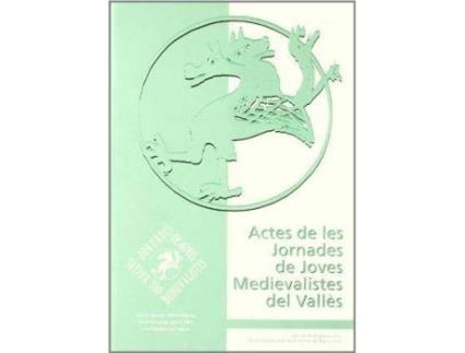 Livro Actes de les jornades de juves medievalistes del Valles de Aguado, Xavier, Editorial Jaume Olivé (Espanhol)