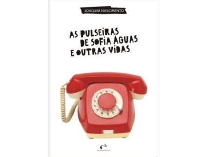 Livro As Pulseiras De Sofia Águas E Outras Vidas de Joaquim Do Nascimento (Português)