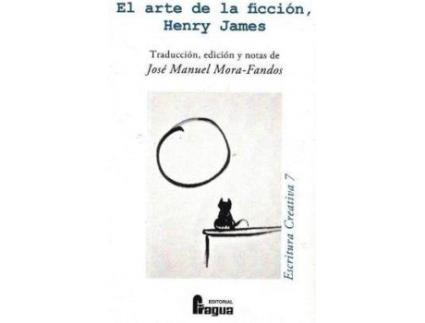 Livro El arte de la ficción : Henry James de Editado por Jose Manuel Mora-Fandos (Espanhol)