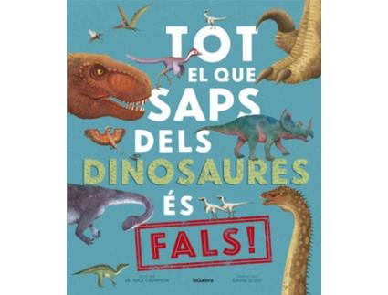 Livro Tot El Que Saps Dels Dinosaures És Fals! de Nick Crumpton (Catalão)