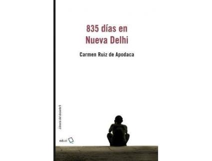 Livro 835 días en Nueva Delhi de Carmen Ruiz De Apodaca (Espanhol)