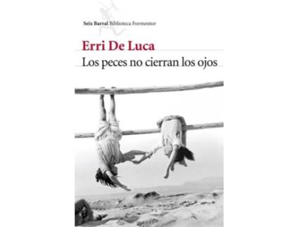 Livro Los Peces No Cierran Los Ojos de Erri De Luca (Espanhol)
