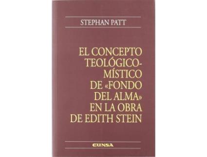 Livro El Concepto Teologico-Mistico de 'Fondo del Alma' En La Obra de Edith Stein de Stephan Patt (Português)