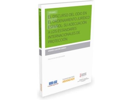 Linha branca - Livro El Discurso Del Odio En El Ordenamiento Juridico Español: Su Adecuacion A Los Estandares Internacion de Andrés Gascón Cuenca (Espanhol) Livro El Discurso Del Odio En El Ordenamiento Juridico Español: Su Adecuacion A Los Estandares Internacion de Andrés Gascón Cuenca (Espanhol)