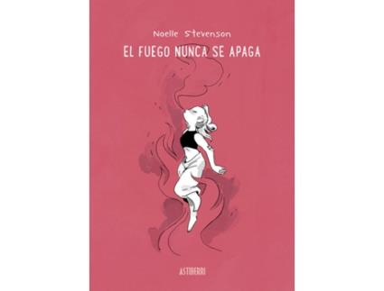Livro El Fuego Nunca Se Apaga de Noelle Stevenson (Espanhol)