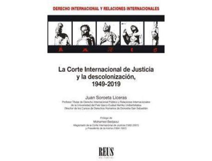 Livro La Corte Internacional de Justicia y la descolonización, 1949-2019 de Juan Soroeta Liceras (Espanhol)