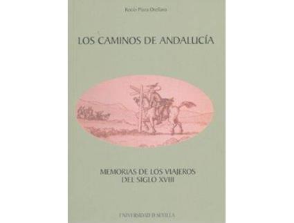 Livro Los caminos de Andalucia/ The roads of Andalucia : Memorias De Los Viajeros/ Traveler's Memories de Rocio Plaza (Espanhol)