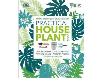Livro Rhs Practical Houseplant Book De Christopher Young, Zia Allaway, Fran Bailey, Royal Horticultural Society (Dorling Kindersley Rights) (Dorling Kindersley Ipl) (Inglês)