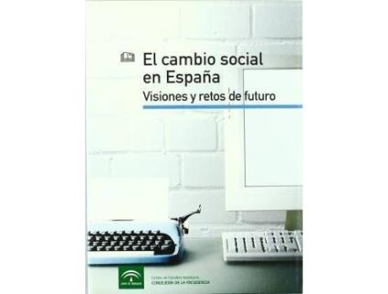 Livro El Cambio Social en España : I Jornadas de Sociología, celebradas el 15 y 16 de junio de 2005 en Sevilla de Jornadas De Sociología: El Cambio Social En España (Espanhol)