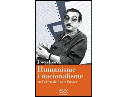 Livro Humanisme i nacionalisme en l'obra de Joan Fuster de Josep Iborra (Espanhol)