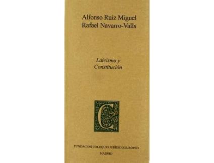 Livro Laicismo y constitución de Rafael Navarro Valls, Alfonso Ruiz Miguel (Espanhol)