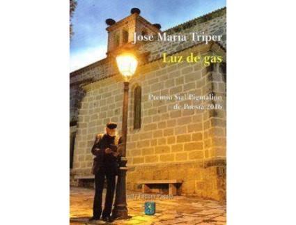 Livro Luz De Gas de Jose Maria Triper (Espanhol)