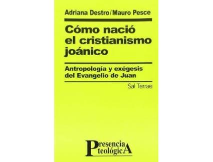 Livro Cómo nació el cristianismo Joánico : antropología y exégesis del Evangelio de Juan de Adriana Destro Mauro Pesce (Espanhol)