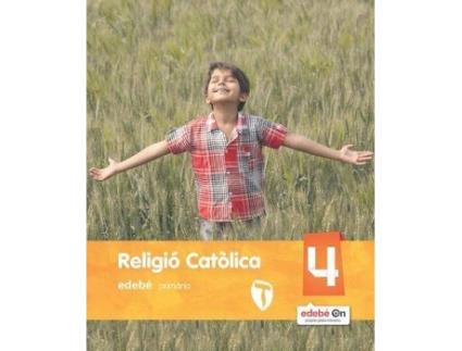 Livro Projecte zain, religió catòlica 4 educació primària de Edebé, Obra Colectiva (Espanhol)