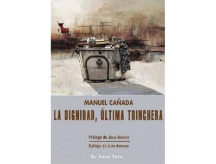 Livro La dignidad, última trinchera de Manuel Cañada (Espanhol)