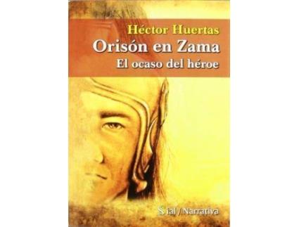 Livro Orisón en Zama : el ocaso del héroe de HéCtor Huertas (Espanhol)