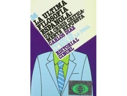 Livro La última filosofía espaÃ±ola : una crisis críticamente expuesta de Carlos DíAz (Espanhol)