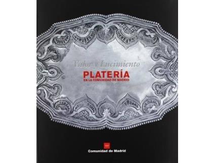 Livro Valor y Lucimiento : Plateria En La Comunidad de Madrid de Jose Manuel Cruz Valdovinos, Madrid. Dirección General De Patrimonio Histórico (Espanhol)