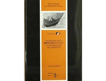 Livro Economía de la Britannia romana: La importación de alimentos de Carreras Monfort, César (Espanhol)