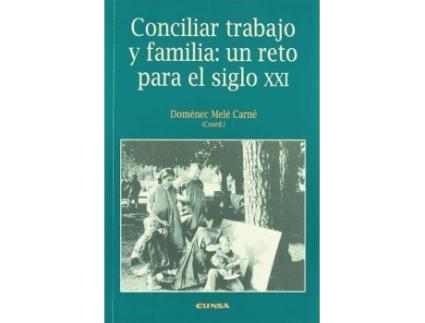 Livro Conciliar Trabajo y Familia : Un Reto Para El Siglo XXI de Editorial Domènec Melé Carné (Espanhol)