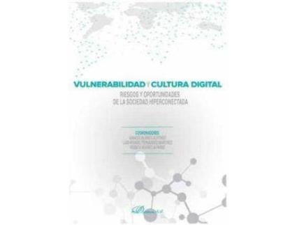 Livro Vulnerabilidad y cultura digital : riesgos y oportunidades de la sociedad hiperconectada de Ignacio ... [Et Al.] Blanco Alfonso (Espanhol)