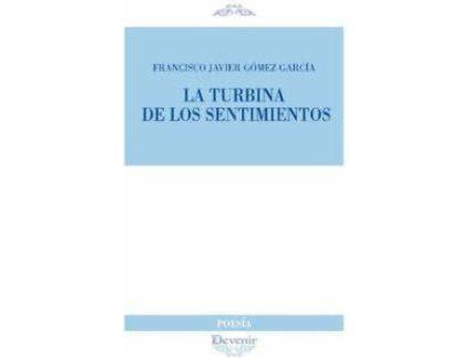 Livro La turbina de los sentimientos de Francisco Javier Gómez García (Espanhol)