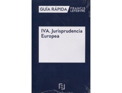 Livro Guía Rápida IVA. Jurisprudencia Europea de Lefebvre-El Derecho (Espanhol)