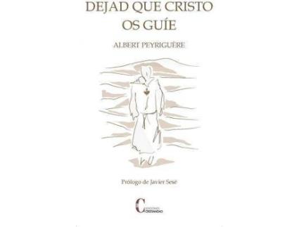Livro Dejad que Cristo os guíe de Albert Peyriguere (Espanhol)
