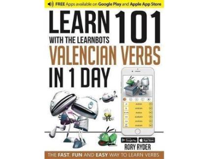 Livro Learn 101 Valencian Verbs In 1 Day : With LearnBots de Rory Ryder, Ilustrado por Andy Garnica (Inglês)