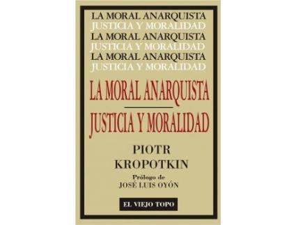 Livro La moral anarquista : seguido por justicia y moralidad de Piotr Alekseevich Kropotkin (Espanhol)