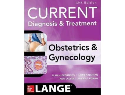Livro Current Diagnosis & Treatment Obstetrics & Gynecology de Alan Decherney, Ashley Roman, Lauren Nathan, Neri Laufer (Inglês)