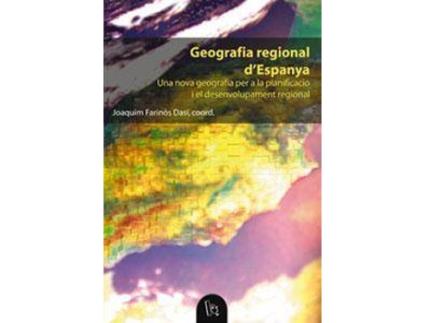 Livro Geografia regional d'Espanya : una nova geografia per a la planificació i el desenvolupament regional de Editorial Joaquin Farinos Dasi (Espanhol)