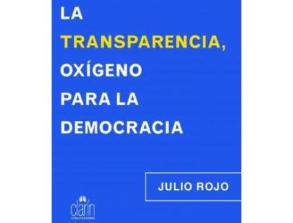 Livro La transparencia, oxígeno para la democracia de Rojo, Julio (Espanhol)