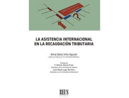 Livro La asistencia internacional en la recaudación tributaria de Alma Delia Virto Aguilar (Espanhol)