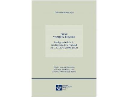 Livro Inteligencia de la fe, inteligencia de la realidad en C.S Lewis de Vázquez Romero, Irene, Editado por Salvador Antunano Alea, Editado por Álvaro Abellán-García Barrio (Espanhol)