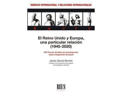 Livro El Reino Unido y Europa, una particular relación, 1945-2020 de Jesús García Bonilla (Espanhol)