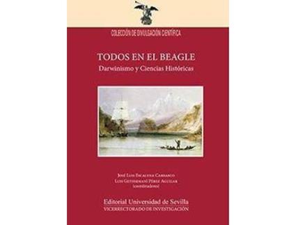 Livro Todos en el Beagle : darwinismo y ciencias históricas de Jose Luis Escacena Carrasco (Espanhol)